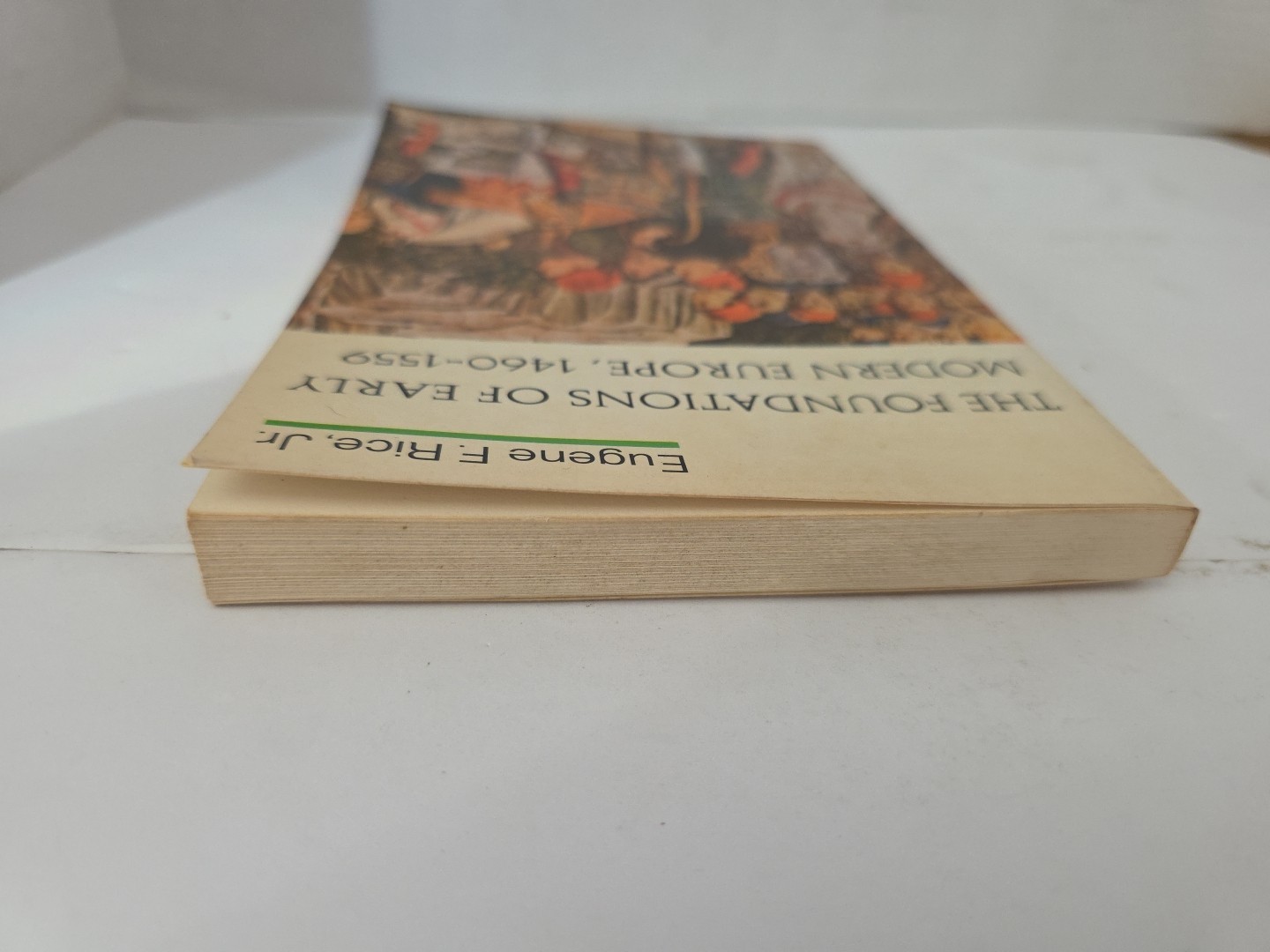 The Foundations Of Early Modern Europe 1460-1559 Paperback Eugene F Rice Jr 1970