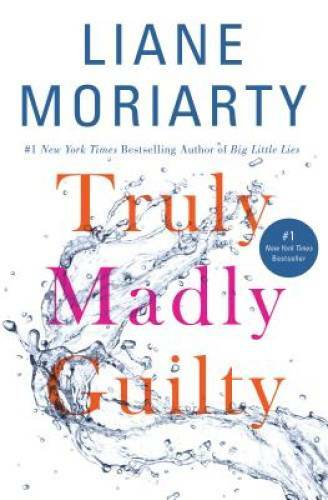 Truly Madly Guilty – Hardcover By Moriarty, Liane – GOOD
