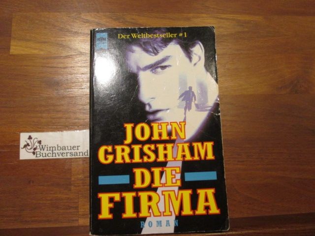 Die Firma : Roman. Aus dem Amerikan. von Christel Wiemken / Heyne-Bücher / 1 / H
