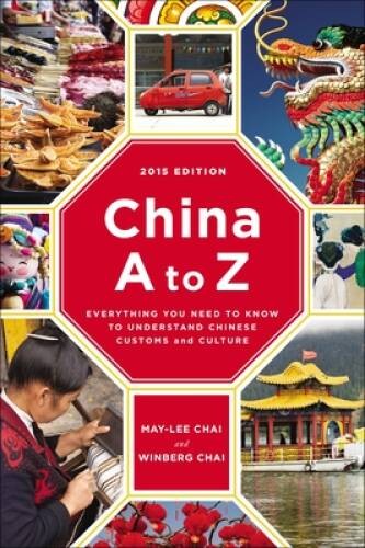 China A to Z: Everything You Need to Know to Understand Chinese Customs a – GOOD