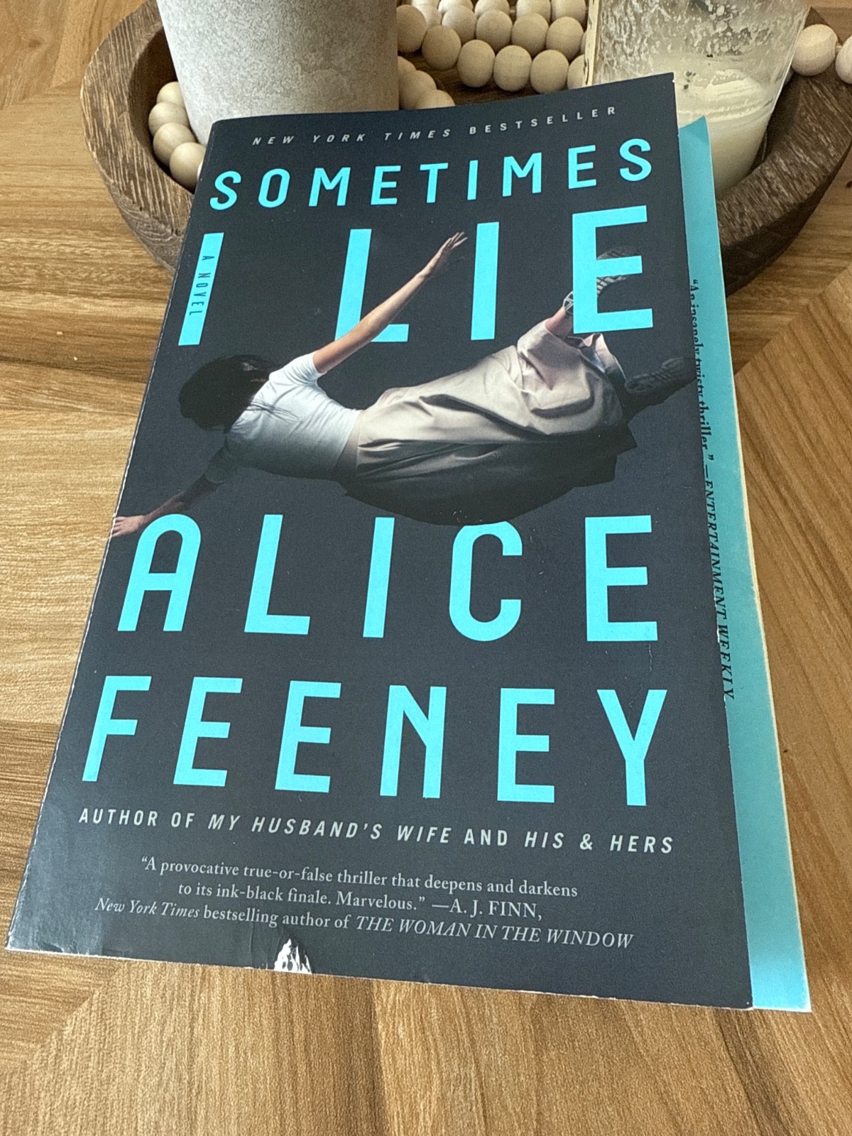 Sometimes I Lie : A Novel by Alice Feeney (2018, Trade Paperback)