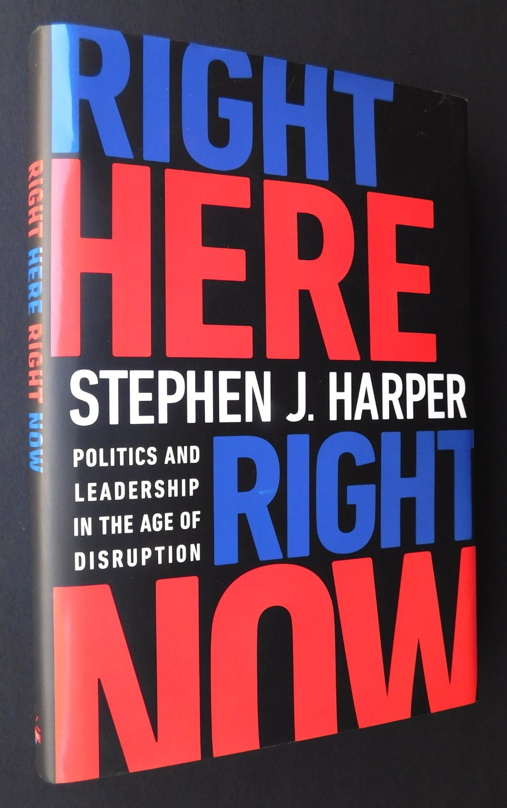 *SIGNED* Canada Prime Minister STEPHEN HARPER 232 pages HC RIGHT HERE RIGHT NOW