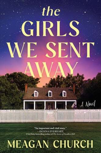 The Girls We Sent Away by Meagan Church: Used