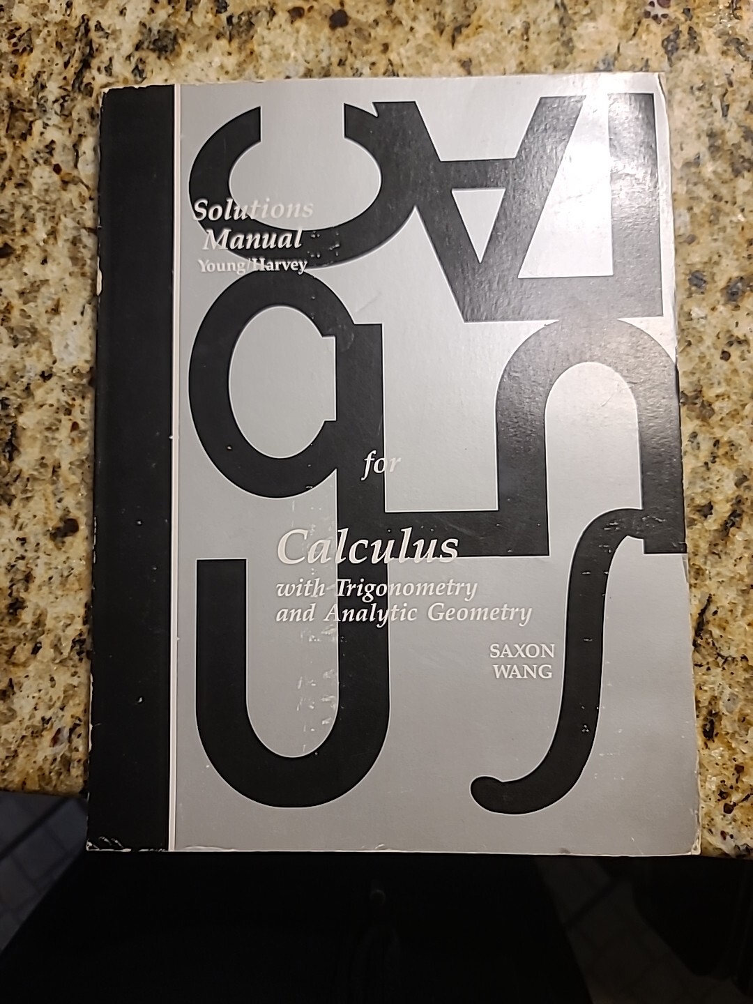 Calculus by Frank Wang, Diana Harvey and John H. Saxon & Solutions Manual 1st Ed