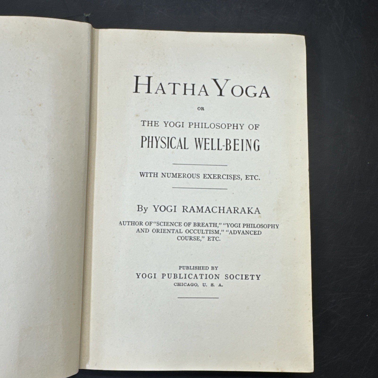 HATHA YOGA or The Yogi Philosophy Of Physical Well Being By Yogi Ramacharaka