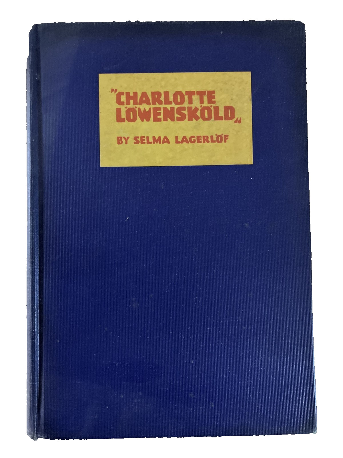 Charlotte Lowenskold By Selma Lagerlof 1927 1st Edition HC