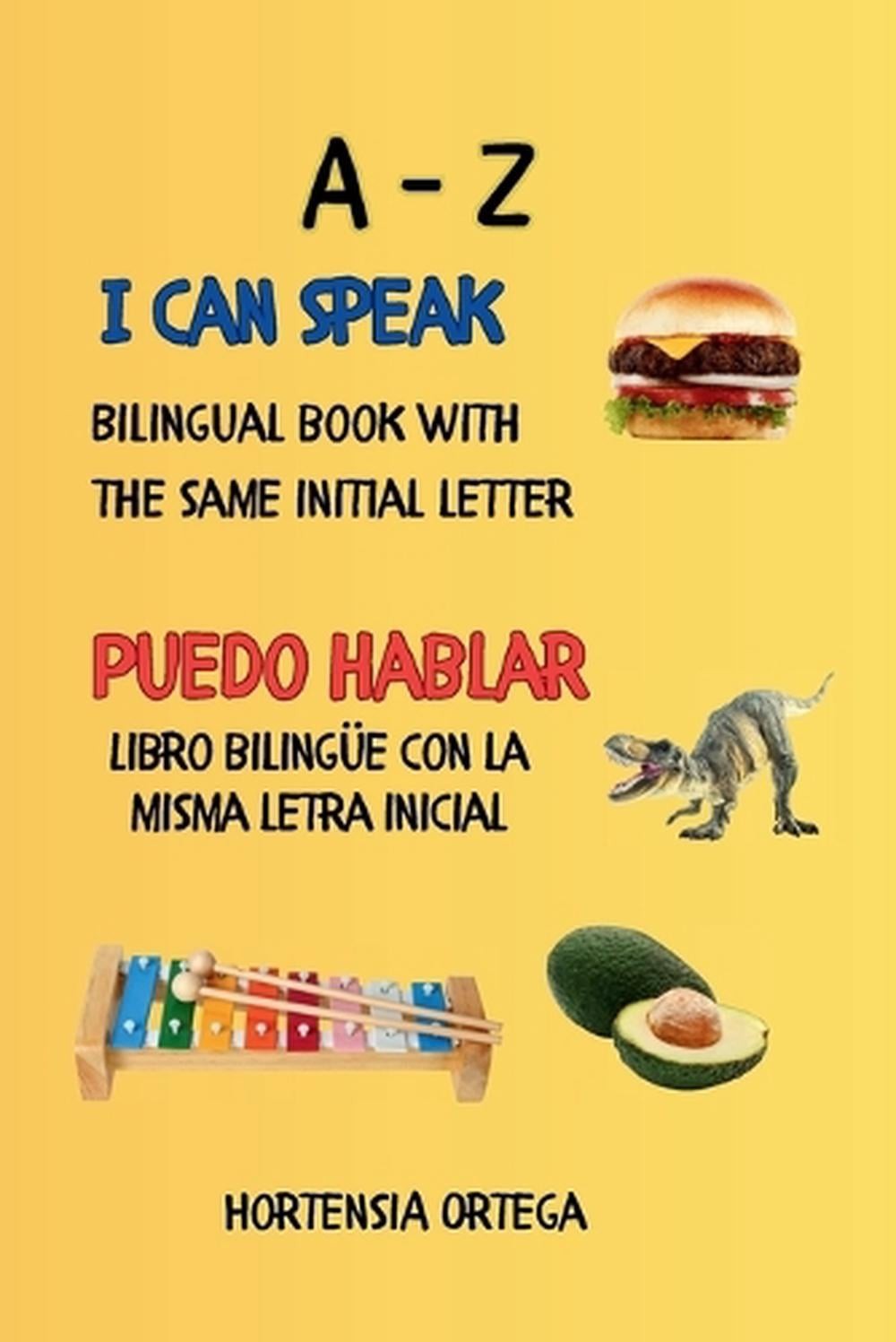 I Can Speak, Puedo Hablar: A-Z by Hortensia Ortega Paperback Book