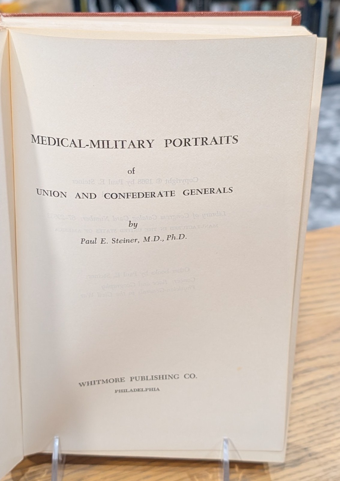 Medical-Military Portraits of Union and Confederate Generals by Paul E. Steiner