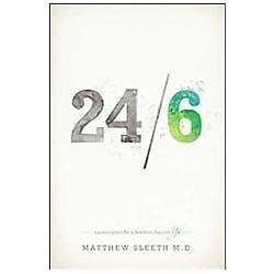 24/6: A Prescription for a Healthier, – 9781414372280, Matthew Sleeth, paperback
