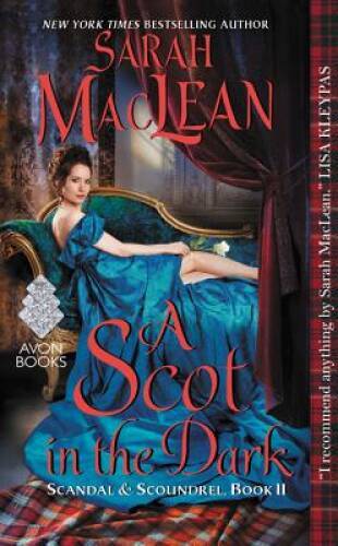 A Scot in the Dark: Scandal & Scoundrel, Book II By MacLean, Sarah – VERY GOOD