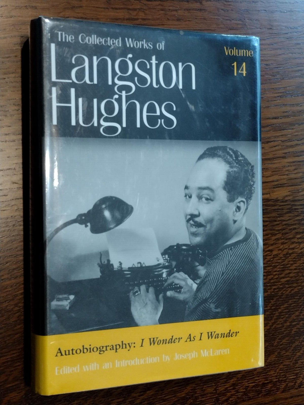 Autobiography: I Wonder As I Wander [Collected Works of Langston Hughes, Vol 14]