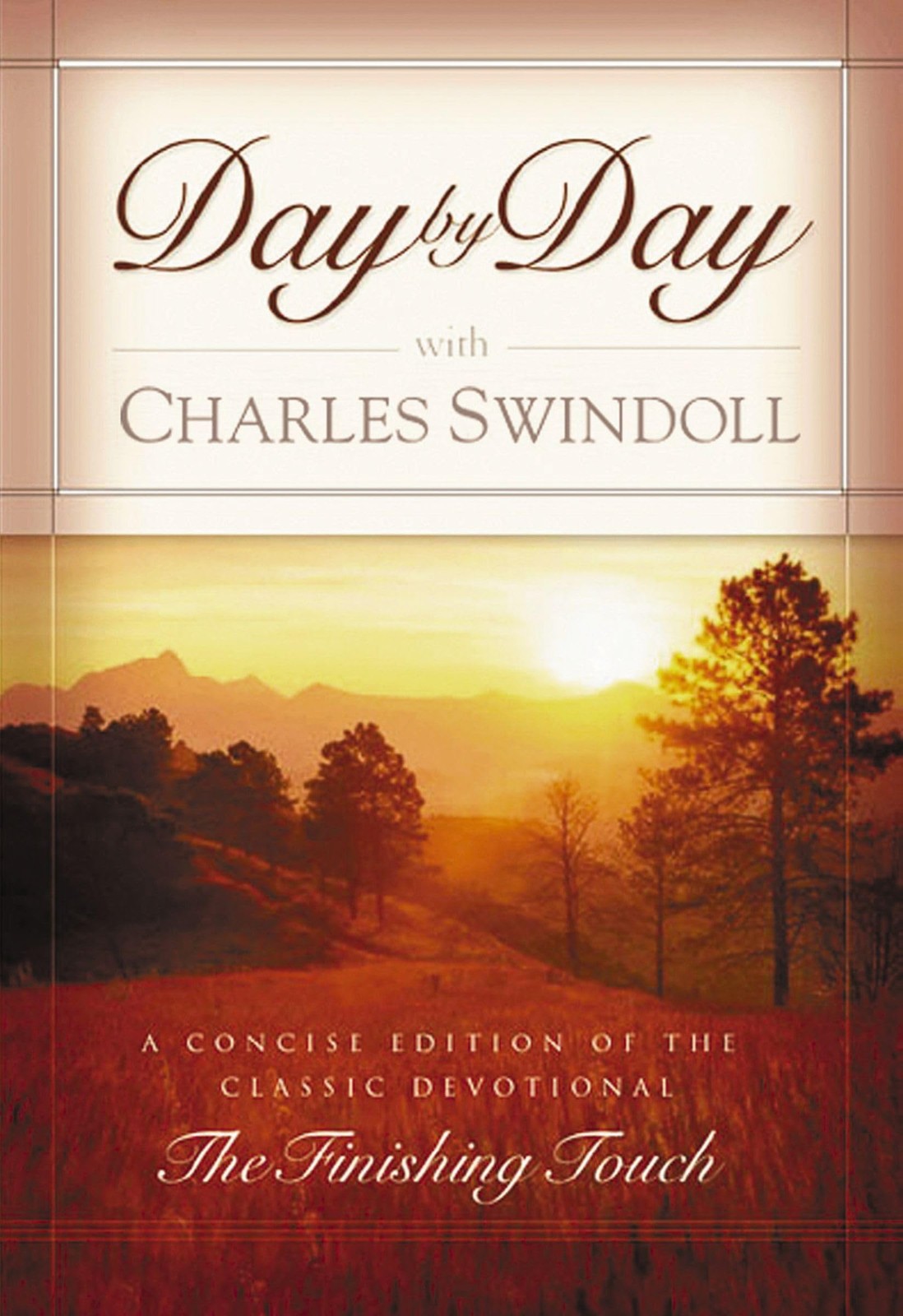Day by Day with Charles Swindoll: Daily Devotions for a Deeper Relationship …