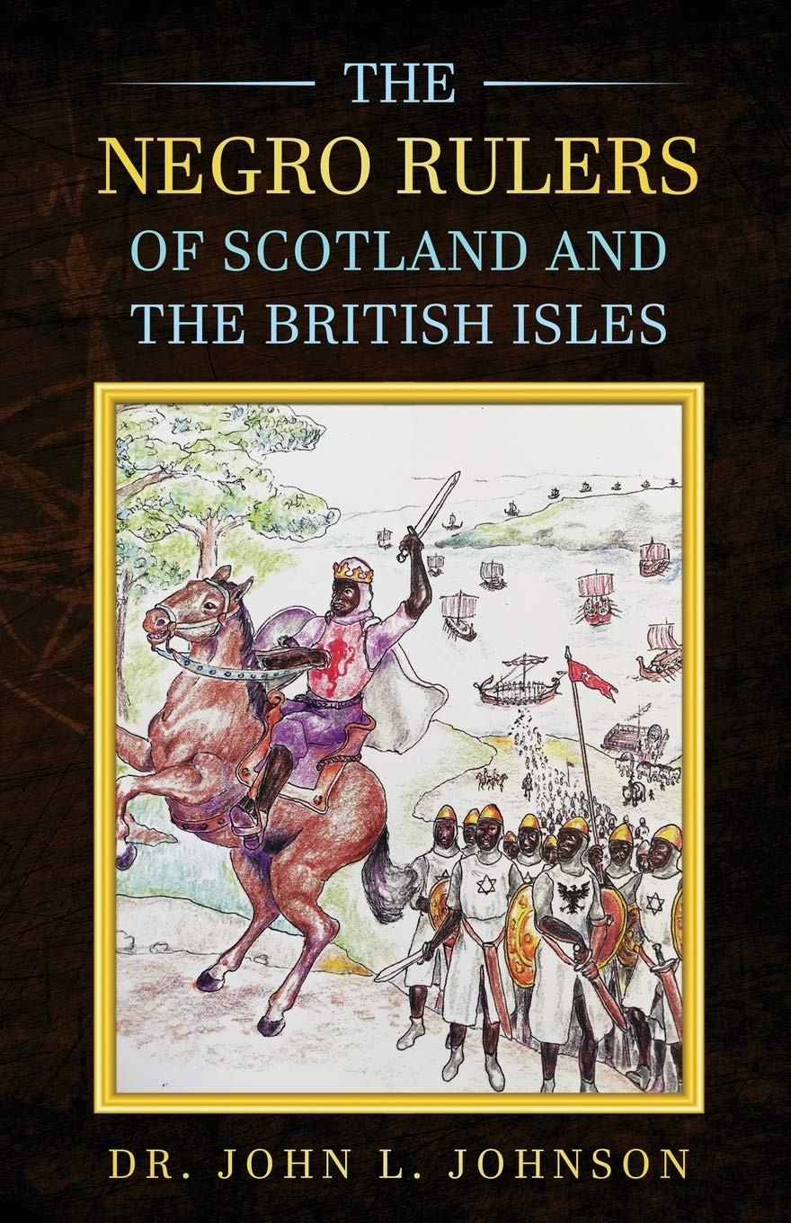 The Negro Rulers of Scotland and the Isles