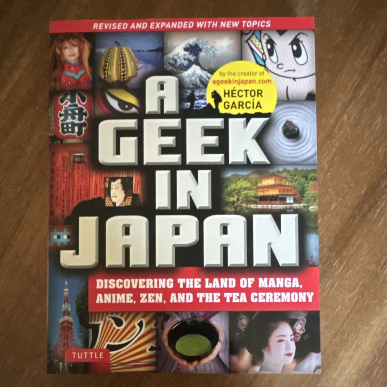 Tuttle Publishing Geek in Japan Revised Edition Trade Paperback by Hector Garcia