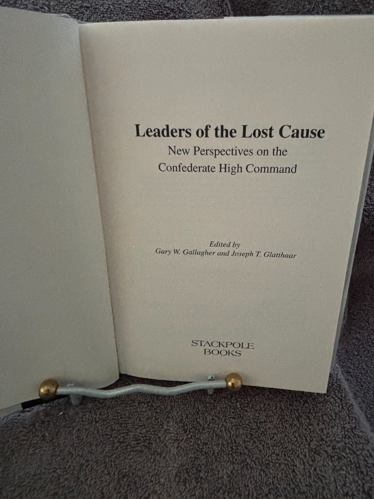 Leaders of the Lost Cause: New Perspectives on the Confederate High Command