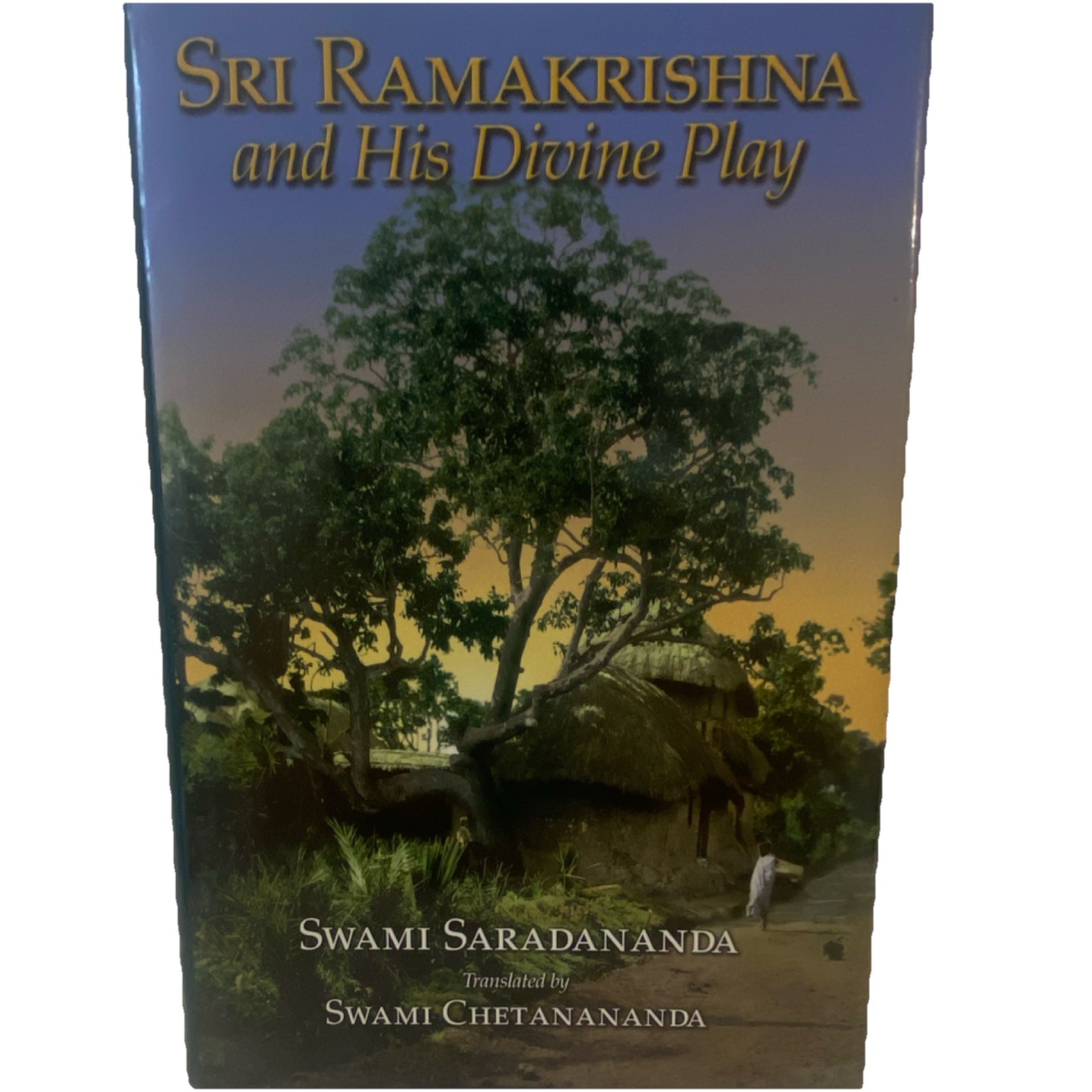 Sri Ramakrishna and His Divine Play Saradananda Chetanananda Hardcover Vedanta …