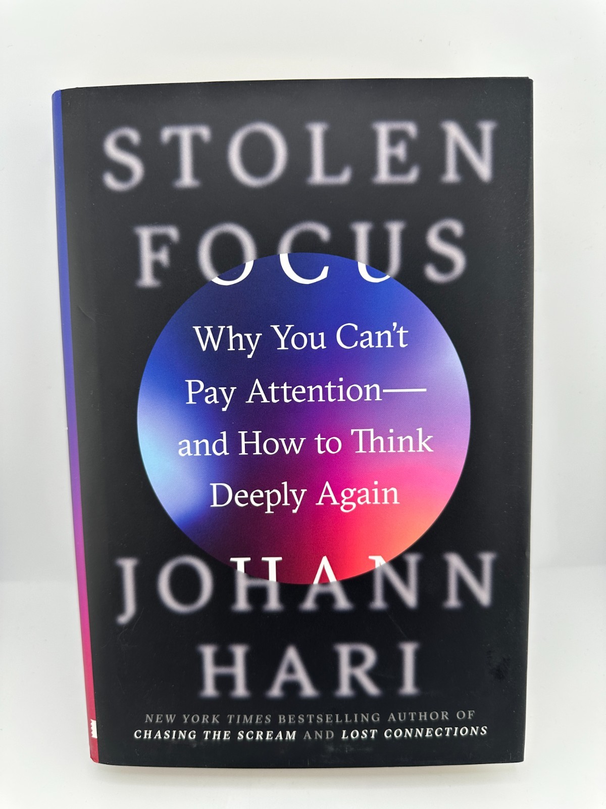 Stolen Focus Johann Hari HC 2022 Why You Can’t Pay Attention Think Deeply