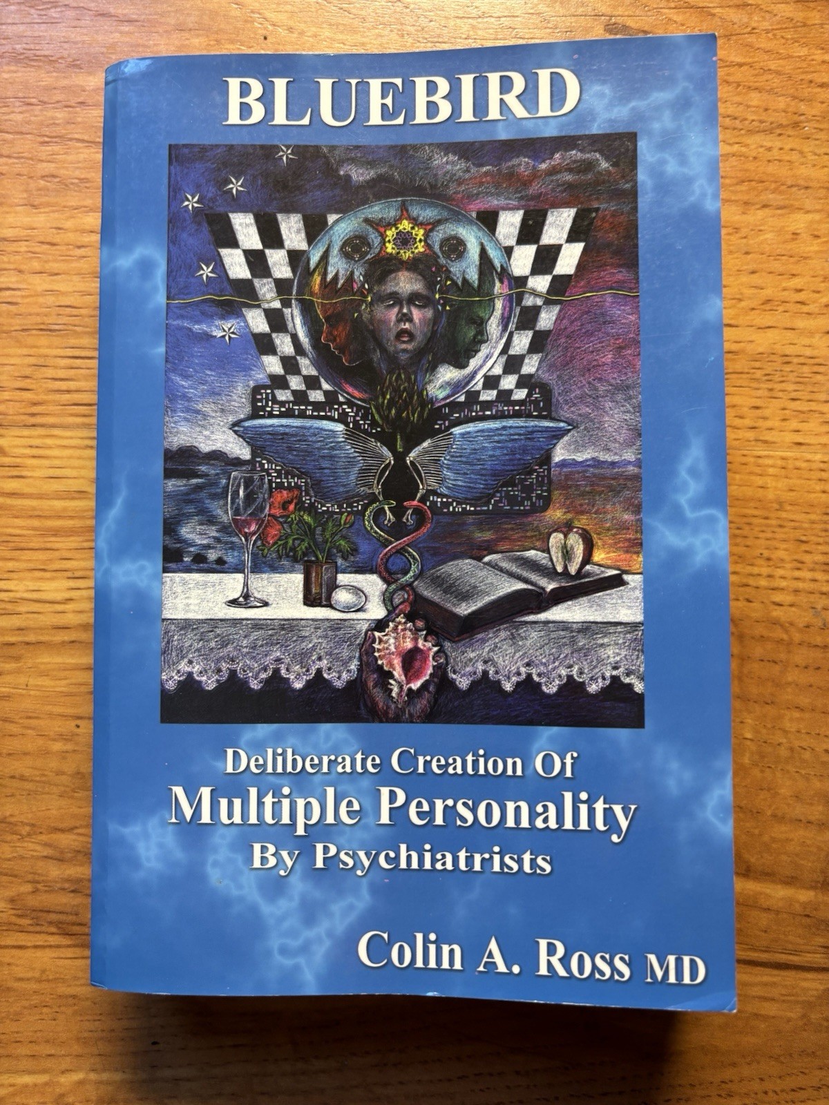 Bluebird : Deliberate Creation of Multiple Personality by Psychiatrists by Colin