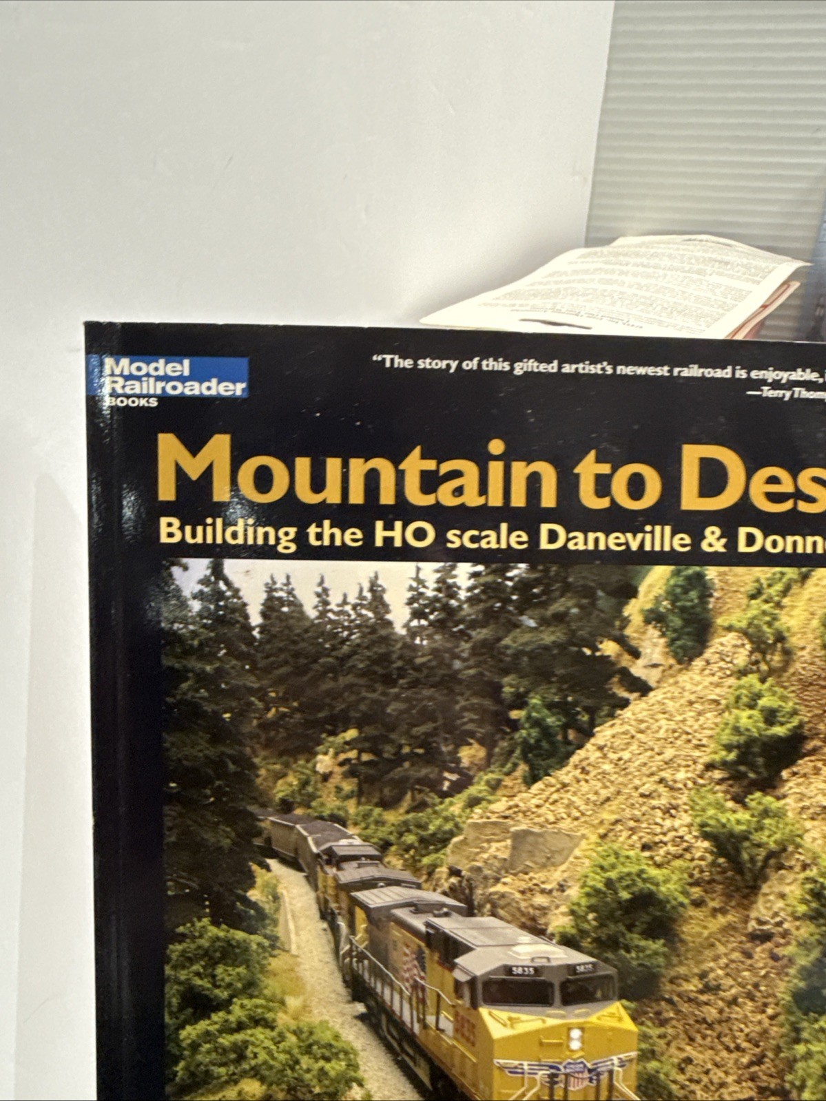 Mountain to Desert : Building the HO Scale Daneville and Donner River by…