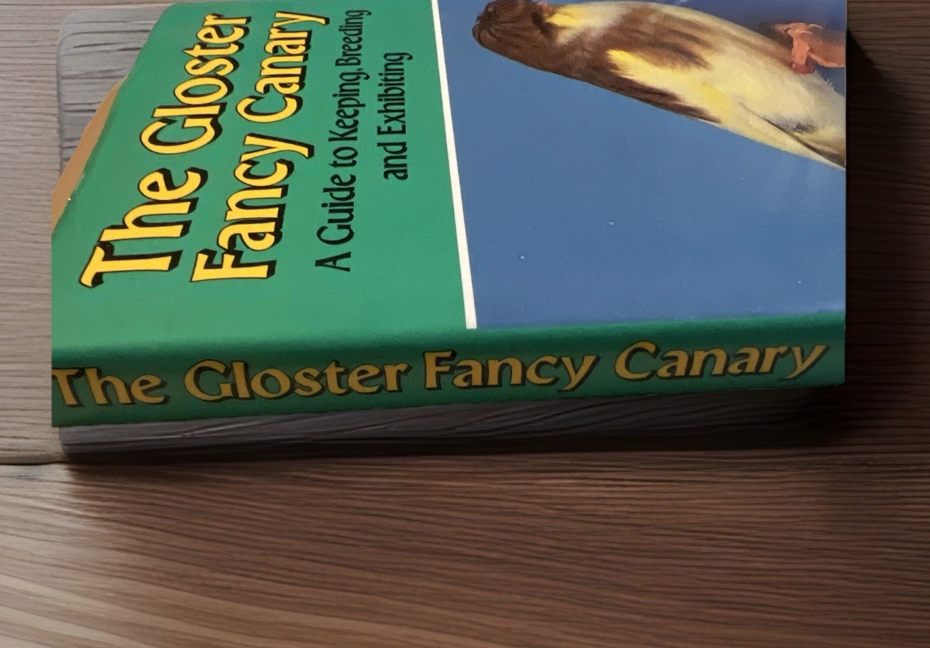 The Gloster Fancy Canary – Guide To Keeping, Breeding N.J. Barrett + C.Blackwell