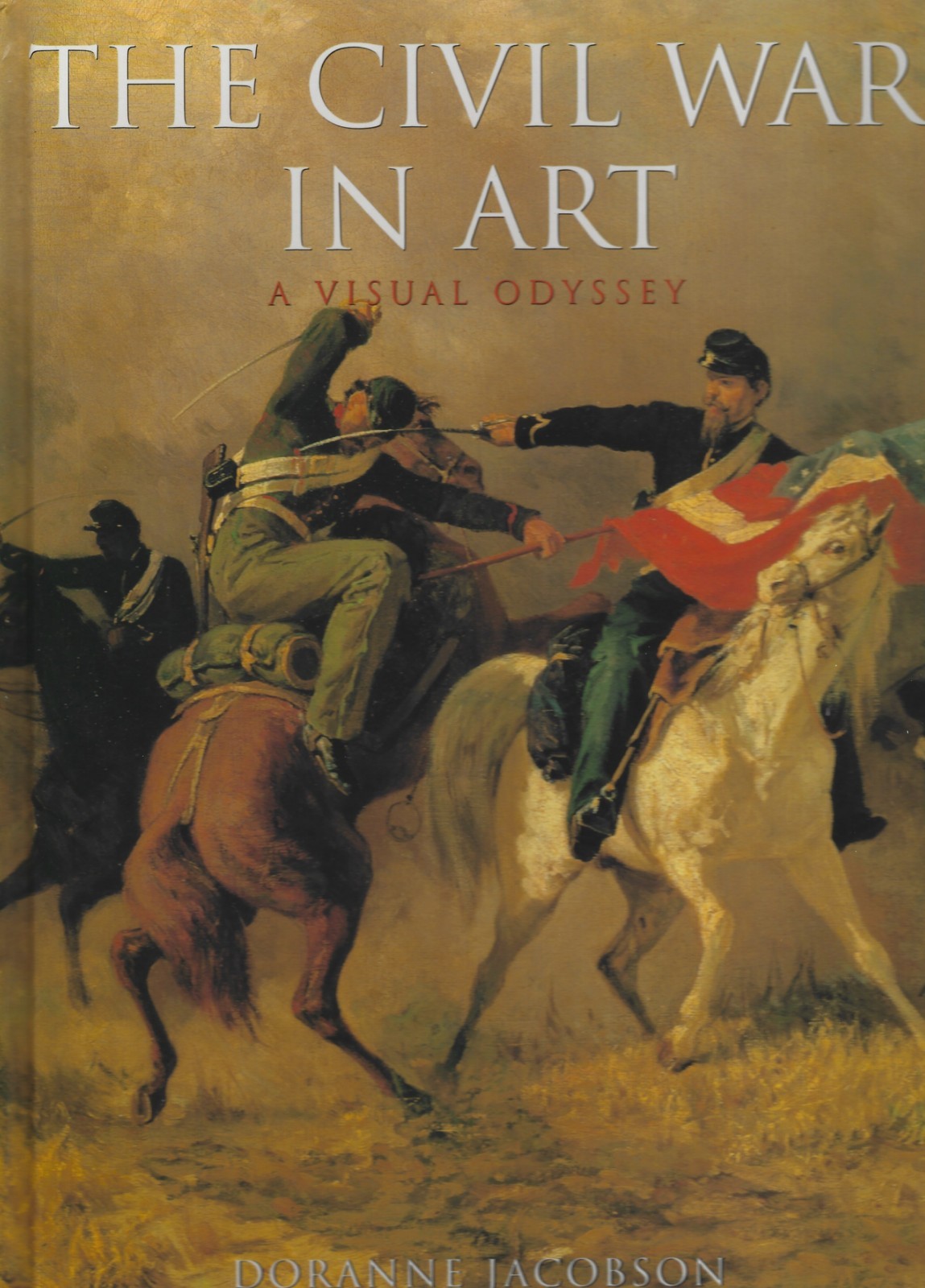 The Civil War in Art by Doranne Jacobson  1996 Hardcover w/DJ  NF/VG+