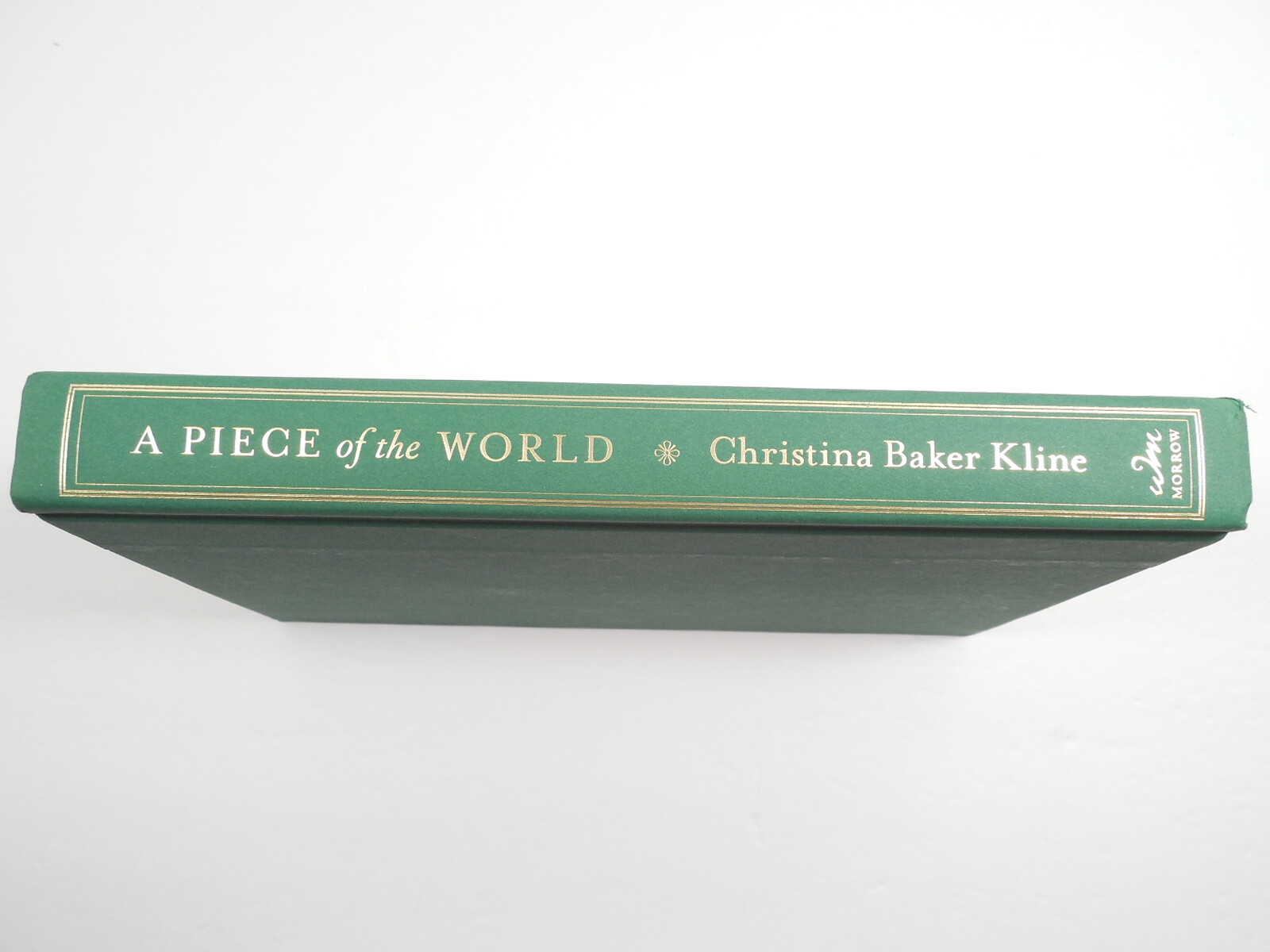 A Piece of the World by Christina Baker Kline, 2017, 1st Ed, 1st Pr, Signed