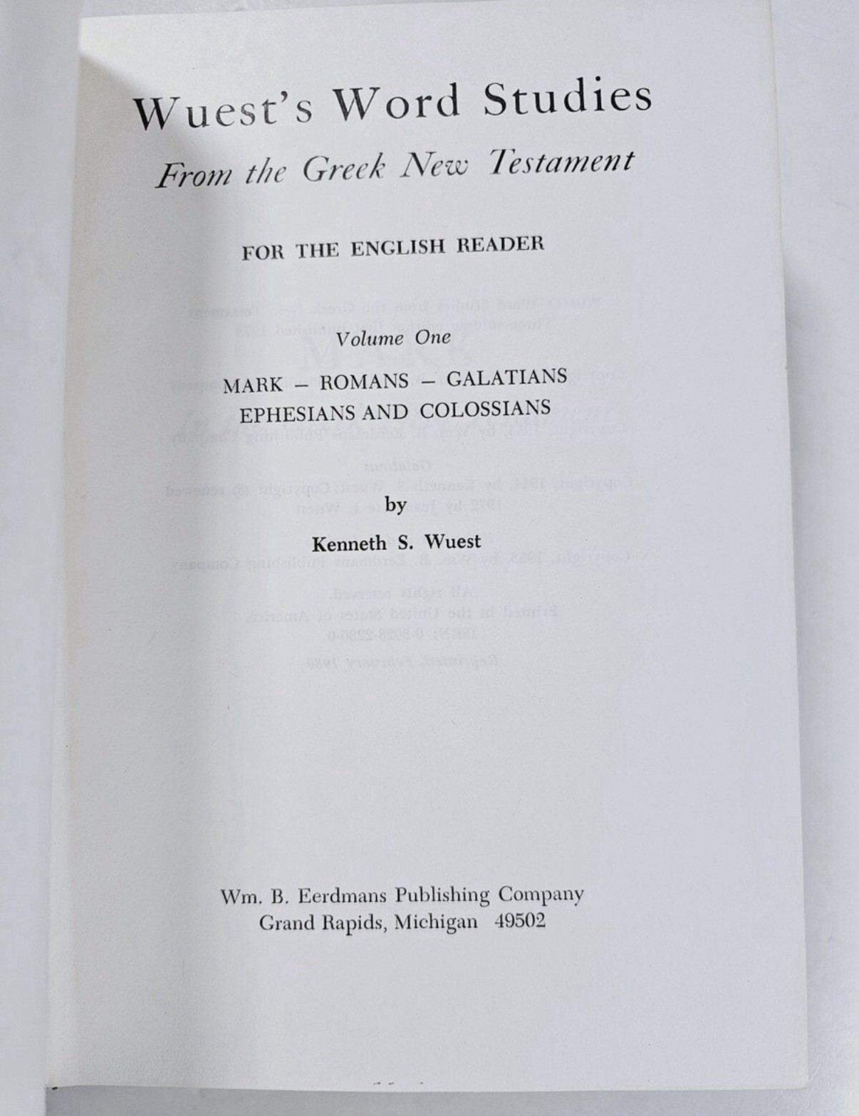 Word Studies in the Greek New Testament by Kenneth S. Wuest (complete 4 vol set)
