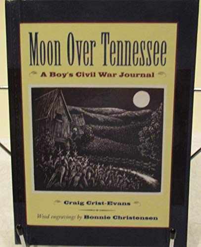 Moon Over Tennessee: A Boy’s – Hardcover, by Crist-Evans Craig – Very Good b