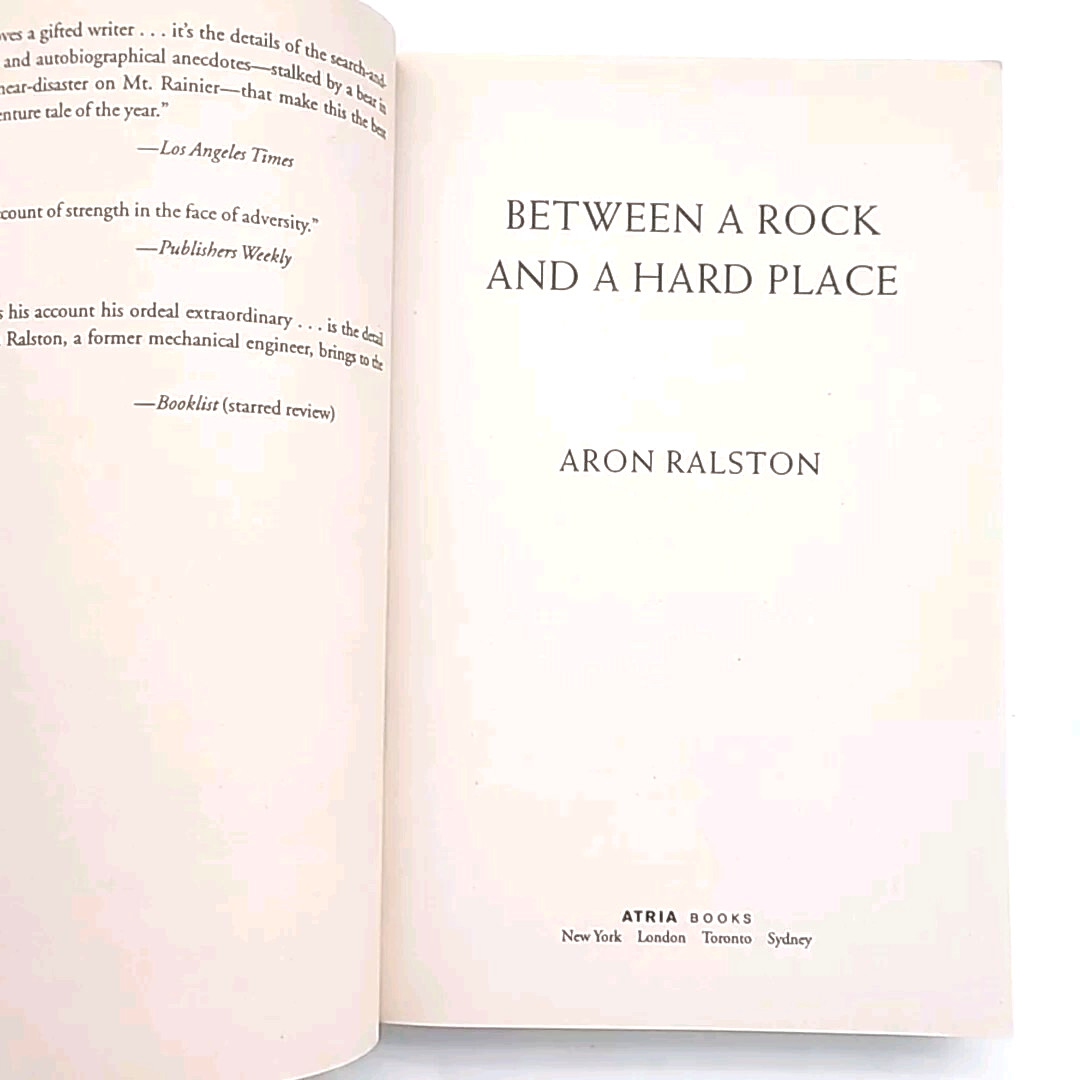 Between a Rock and a Hard Place by Aron Ralston FIRST ATRIA EDITION Paperback