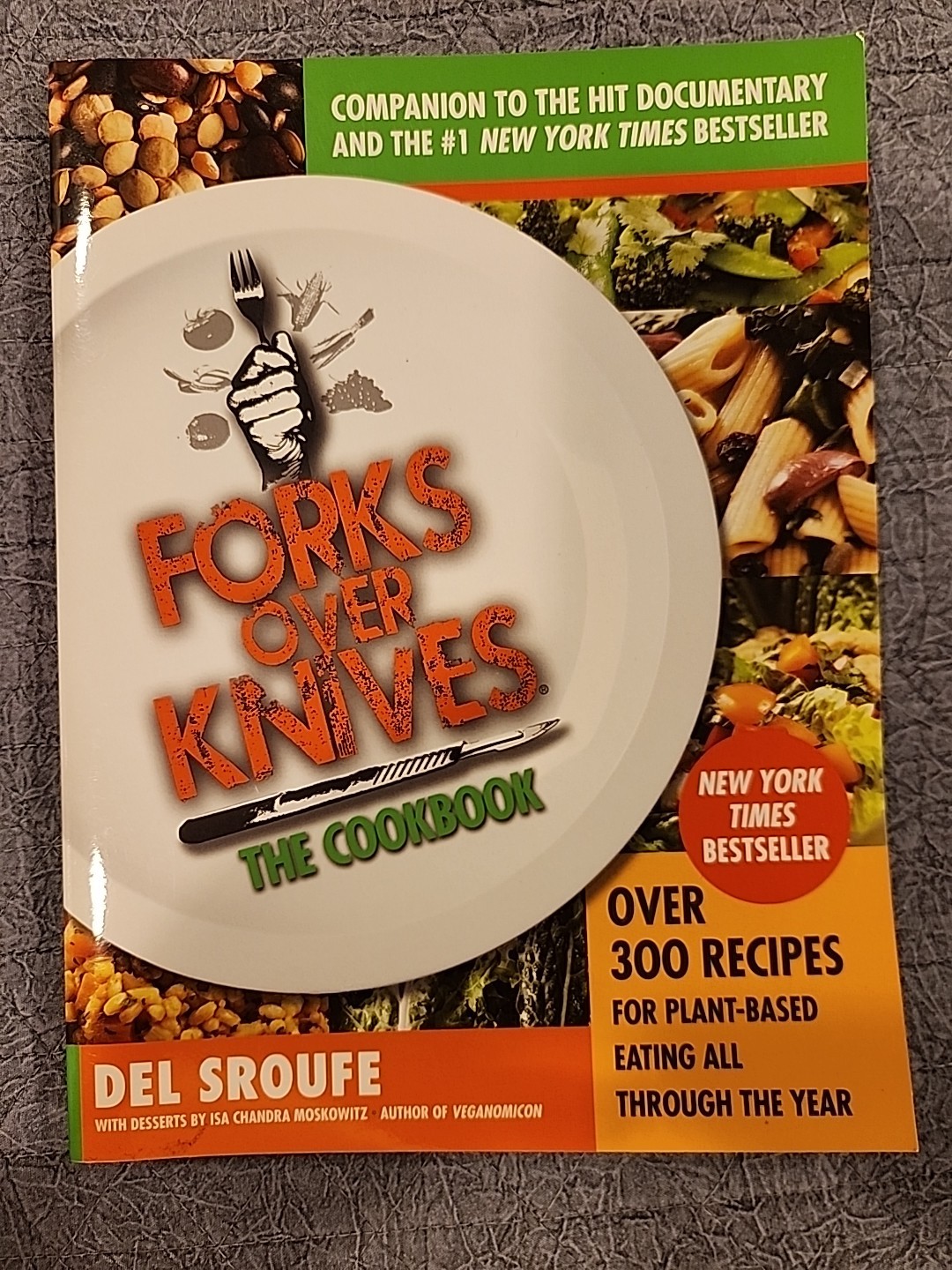 Forks Over Knives – the Cookbook – Paperback Over 300 Recipes