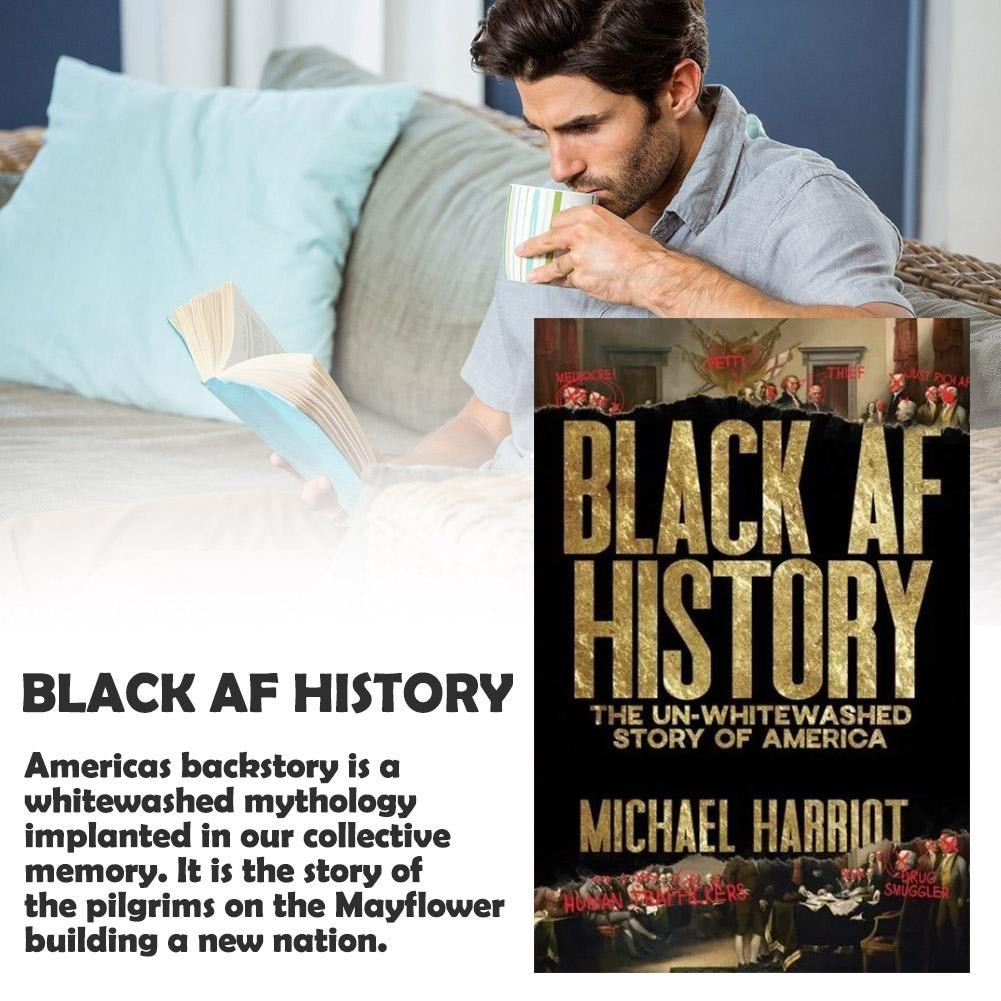 Black AF History: The Un Whitewashed Story of America by Michael HarrioT