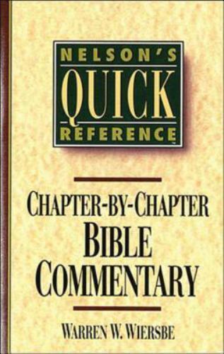 Nelson’s Quick Reference Chapter-by-Chapter Bible Commentary: Nelson’s Quick Ref