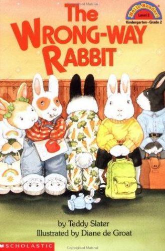The Wrong-Way Rabbit (Hello Reader) by Teddy Slater