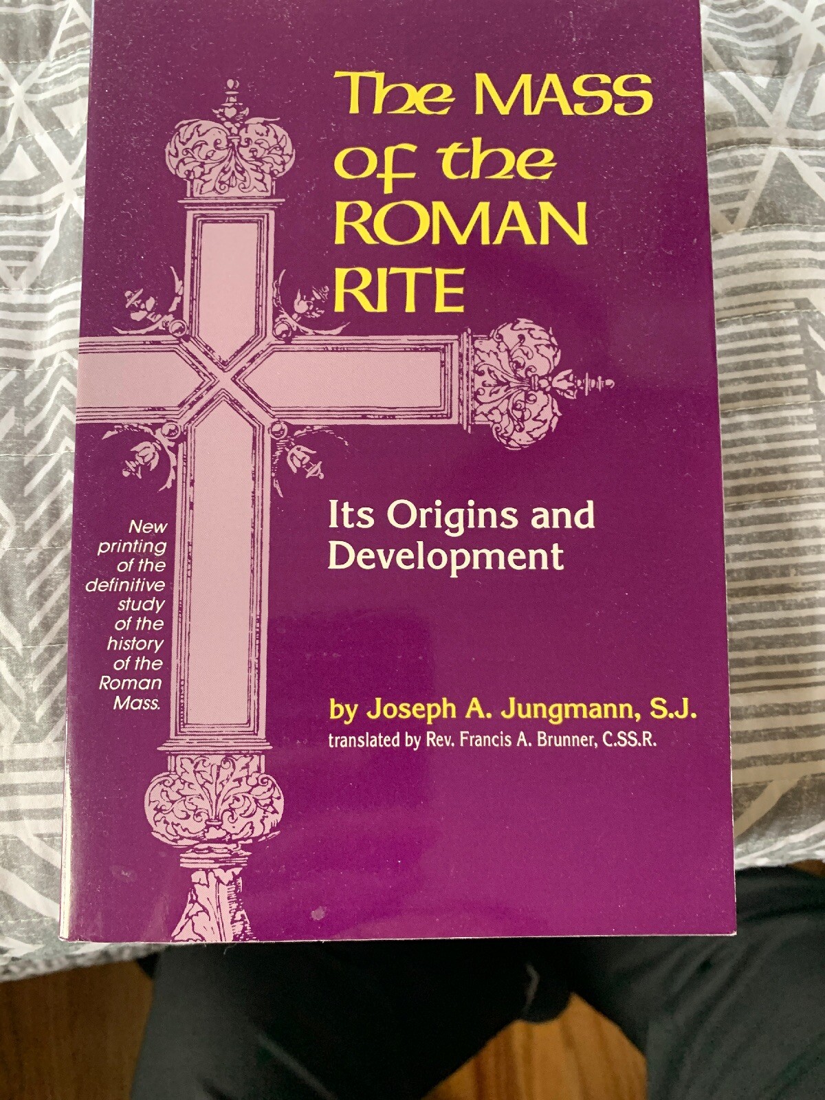 The Mass Of The Roman Rite : Its Origins and Development (Missarum Sollemnia)