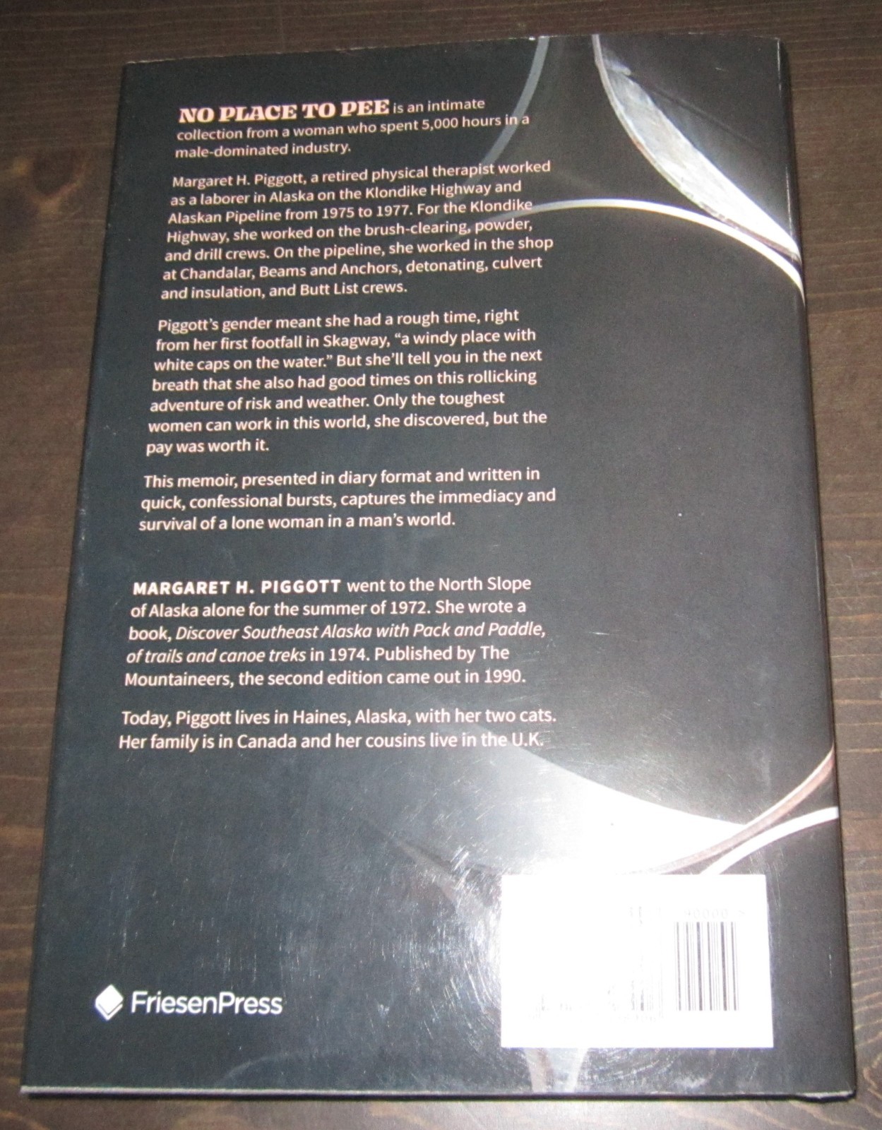 No Place to Pee by Margaret H Piggott 1st hc ed 2021 Alaskan Klondike Pipeline