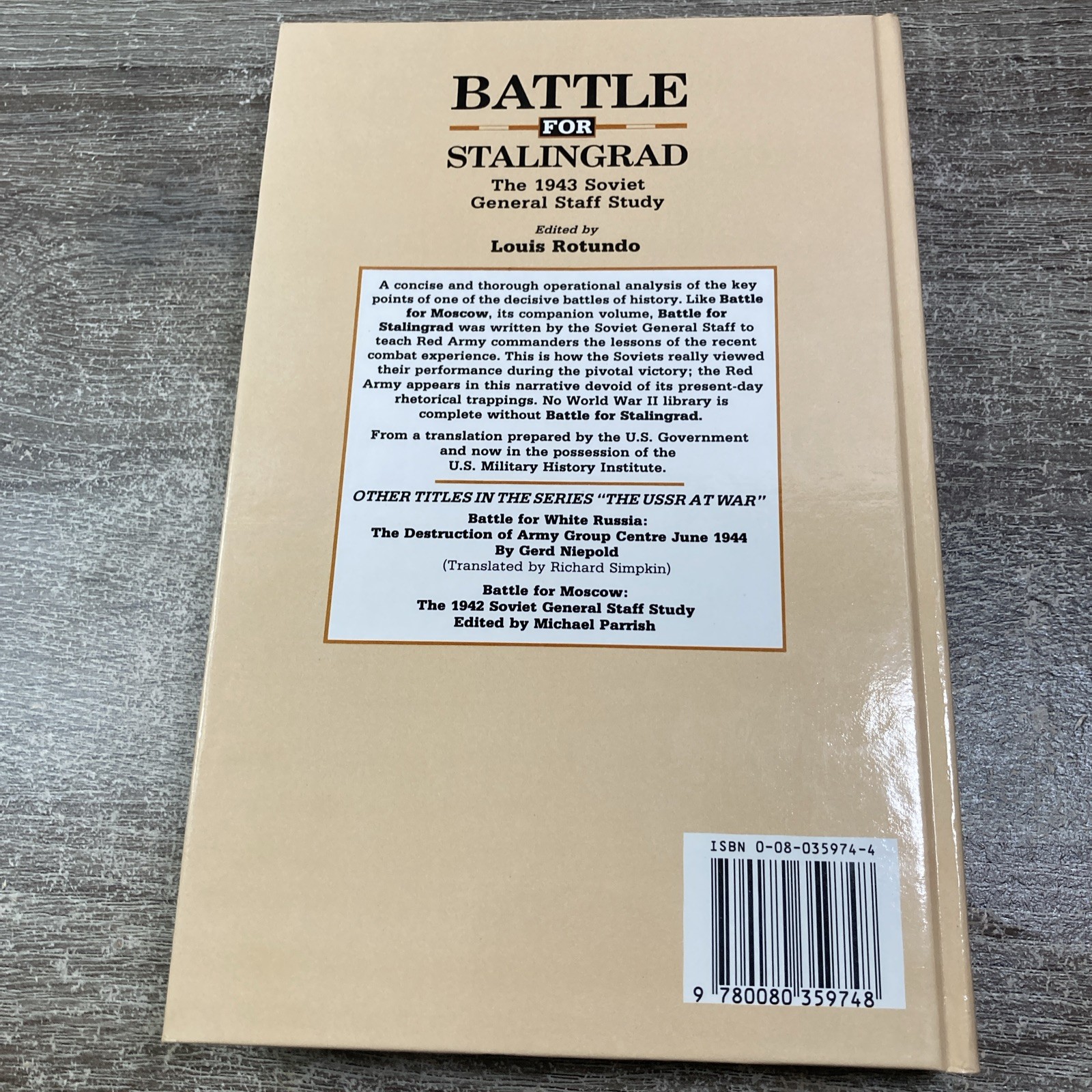 BATTLE FOR STALINGRAD: THE 1943 SOVIET GENERAL STAFF STUDY Louis Rotundo 1ST ED.