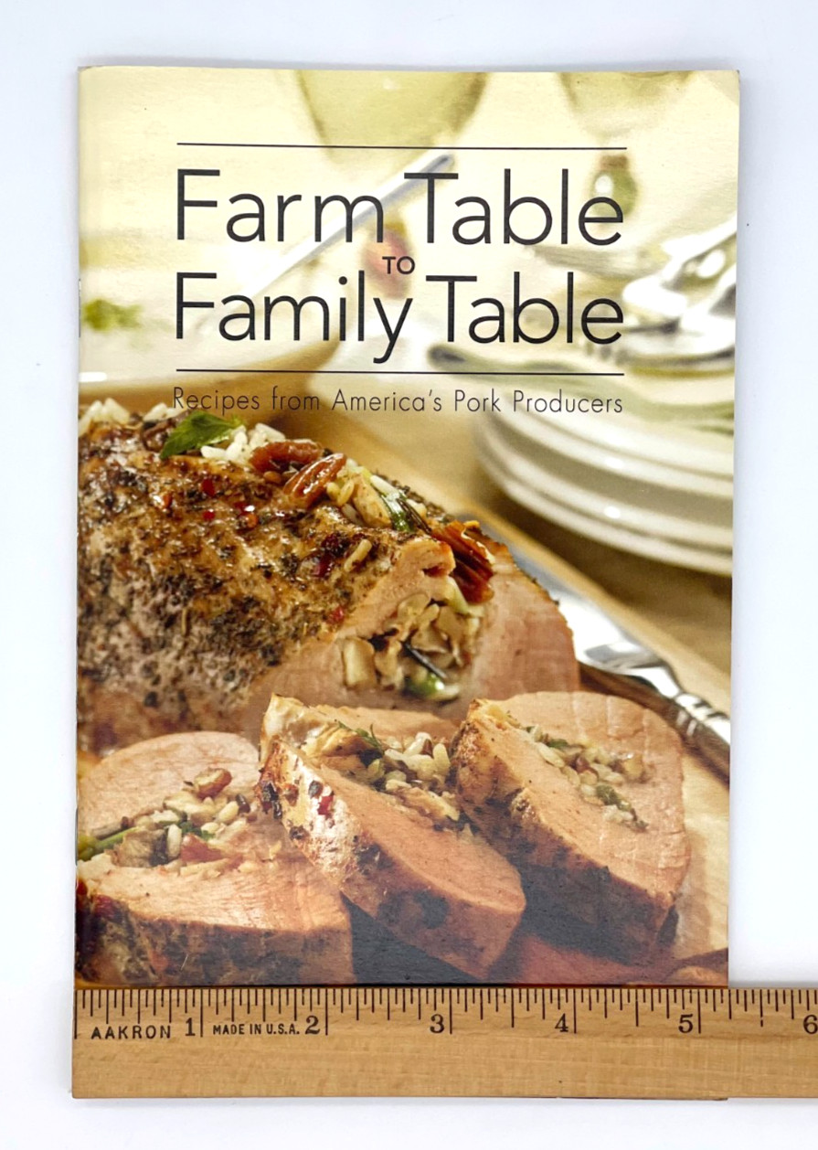 Farm Table to Family Table Cookbook Pork Recipes Illustrations 2003- 48 pages
