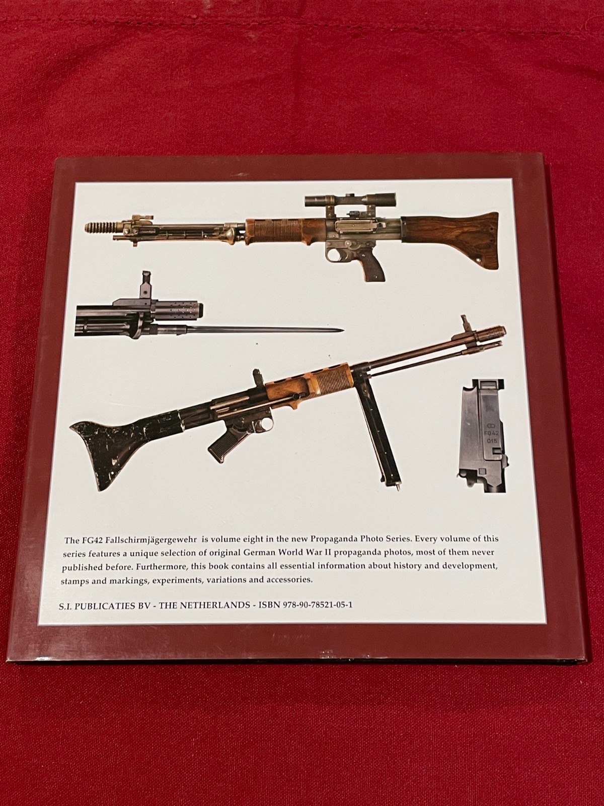 The FG42 Fallschirmjagergewehr: The Propaganda Photo Series Volume VIII