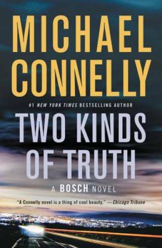 Two Kinds of Truth (A Harry Bosch Novel) – Paperback By Connelly, Michael – GOOD