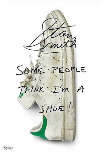 Stan Smith: Some People Think I’m A Shoe – Hardcover, by Smith Stan – Very Good