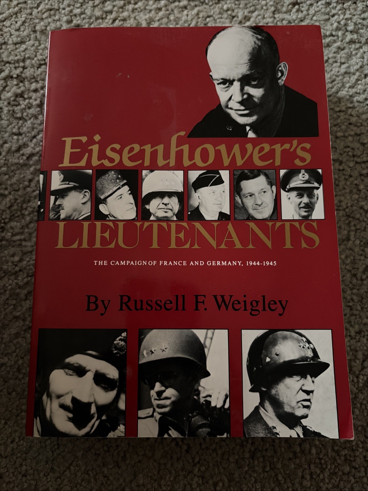 Eisenhower’s Lieutenants : The Campaigns of France and Germany, 1944-45 B345