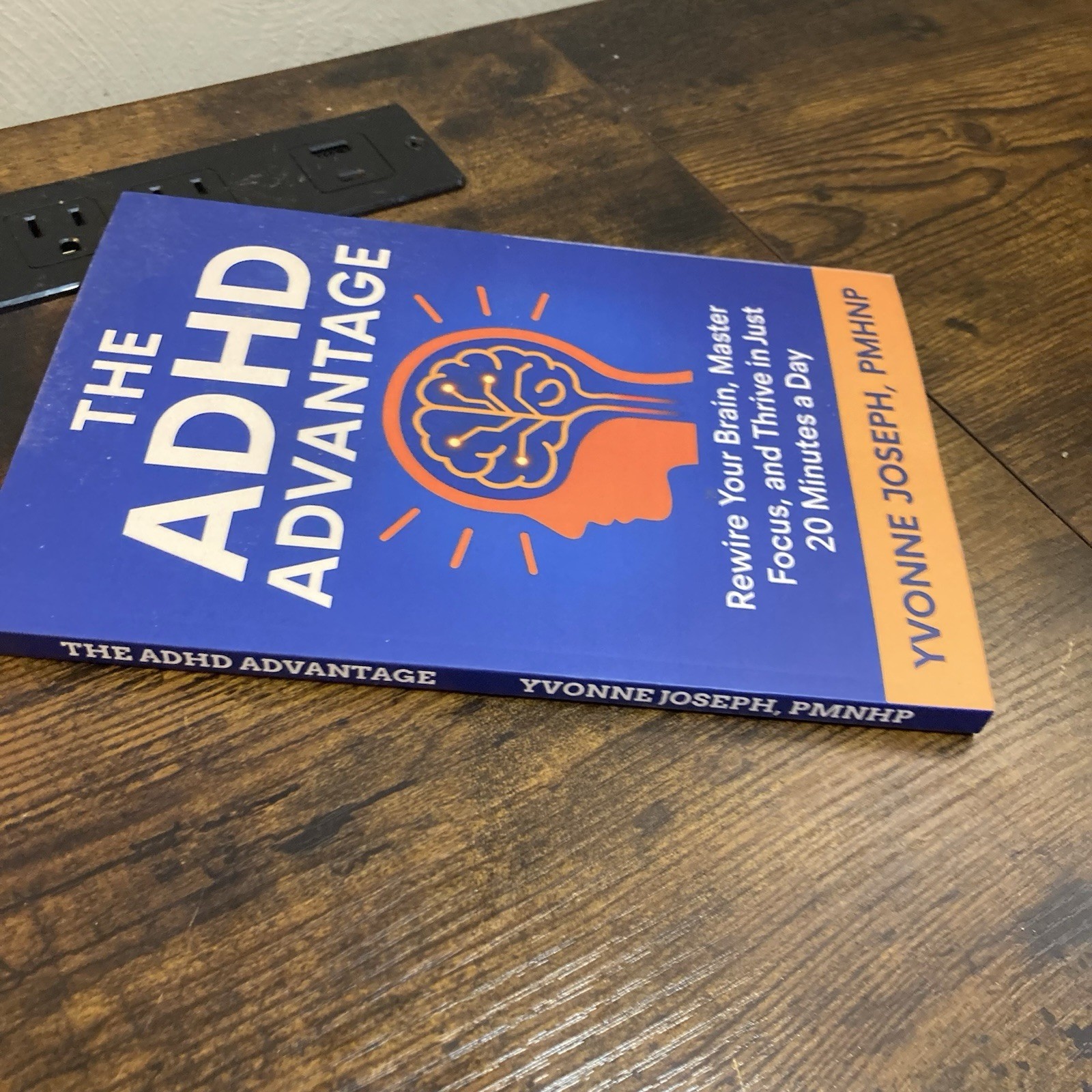 The ADHD Advantage Rewire Your Brain Yvonne Joseph Book Master Focus Thrive in J
