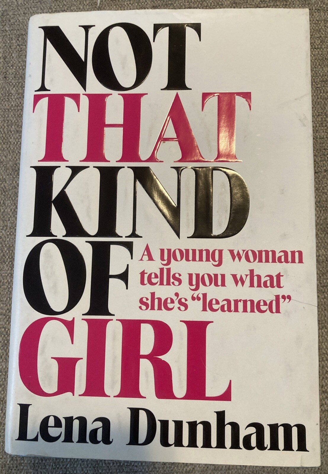 Not That Kind Of Girl Lena Dunham Signed Autographed Book 2014 HC