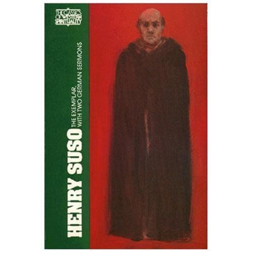 Henry Suso: The Exemplar, with Two German Sermons (Classics of Western Spiritua