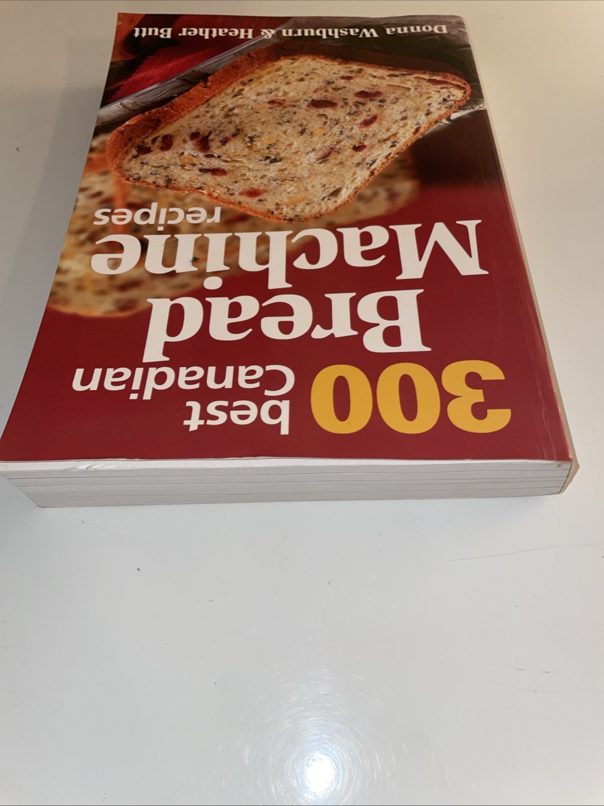 300 Best Canadian Bread Machine Recipes Soft Cover