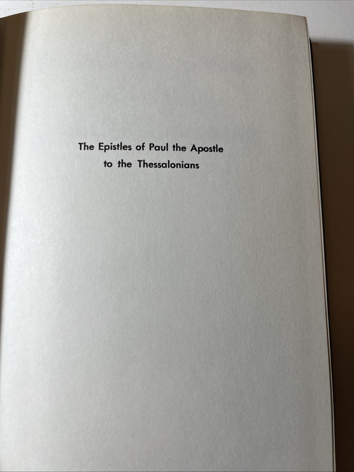 The Epistles of Paul the Apostle to the Thessalonians by Oliver B Greene 1975 HC