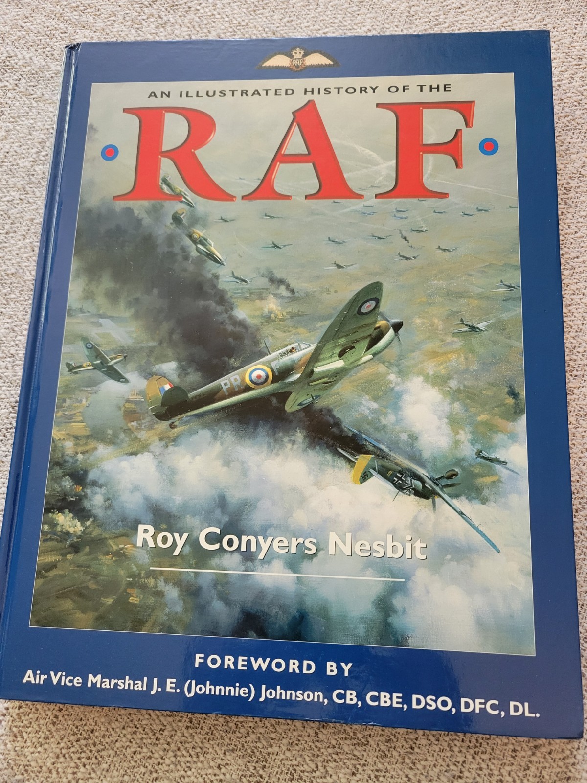 Illustrated History of the RAF by Roy Conyers Nesbit (2001, Hardcover)