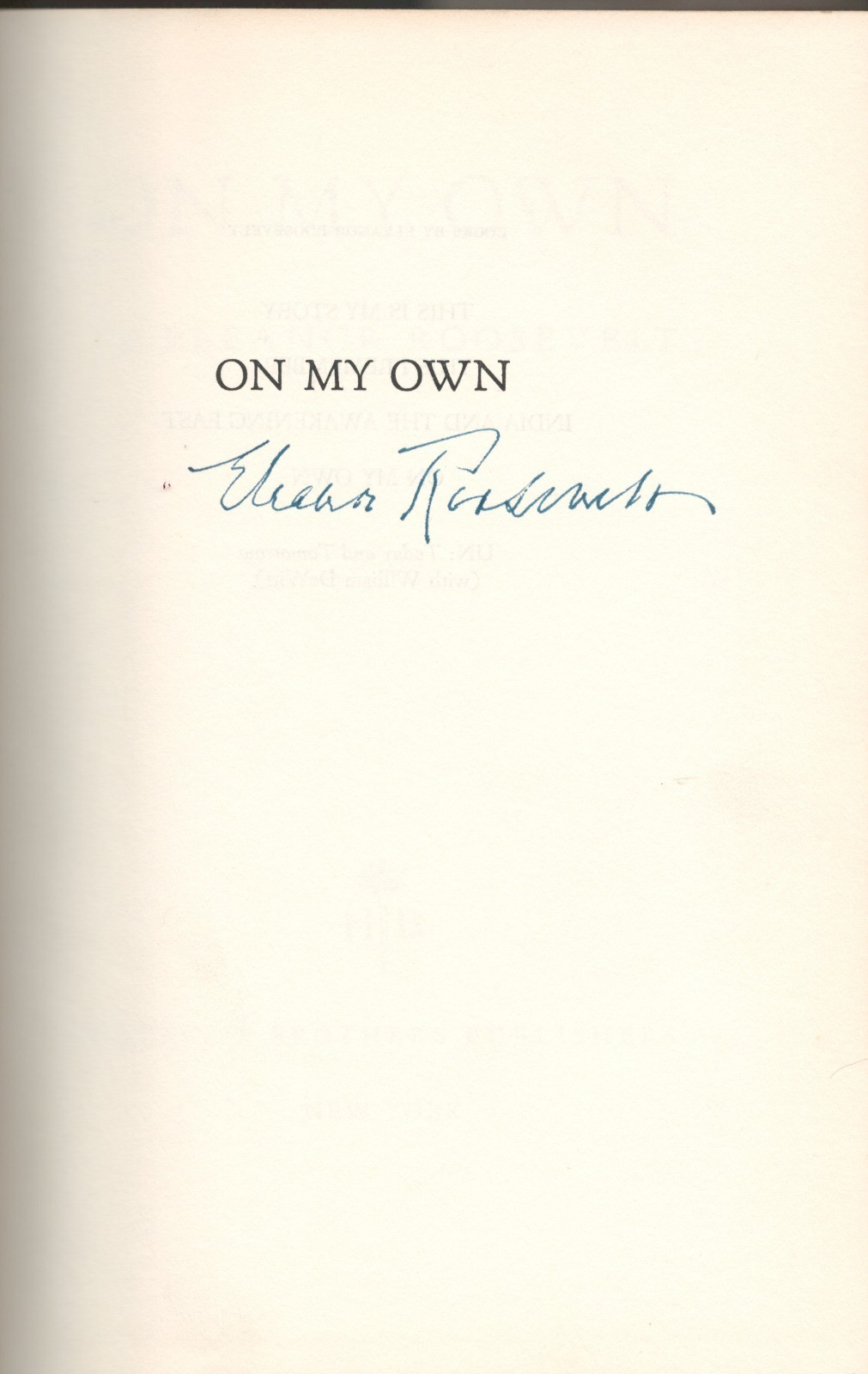 Eleanor Roosevelt. Signed On My Own: Years Since the White House. 1st ed HC. COA