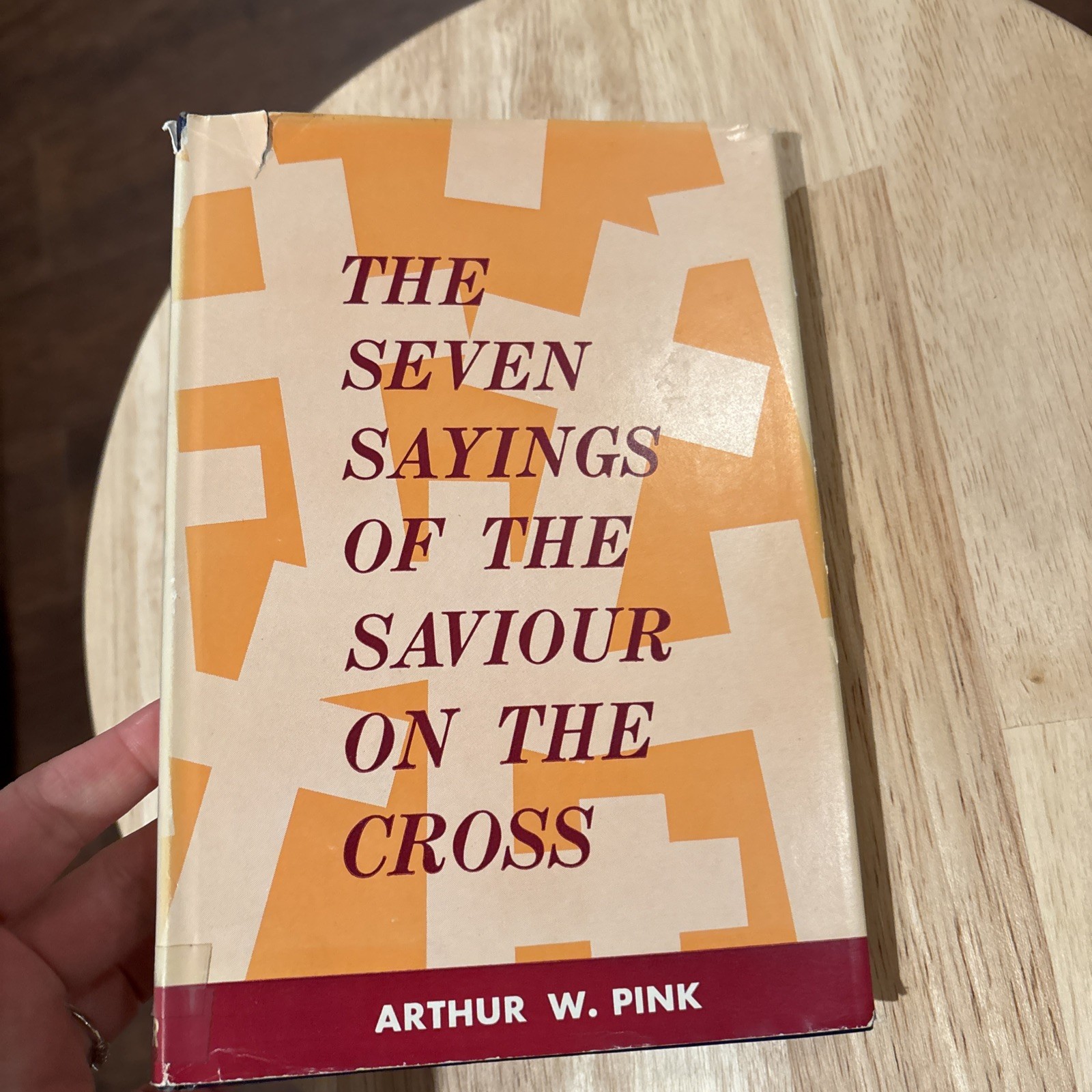 The Seven Sayings Of The Saviour On The Cross By Arthur W. Pink HBDJ