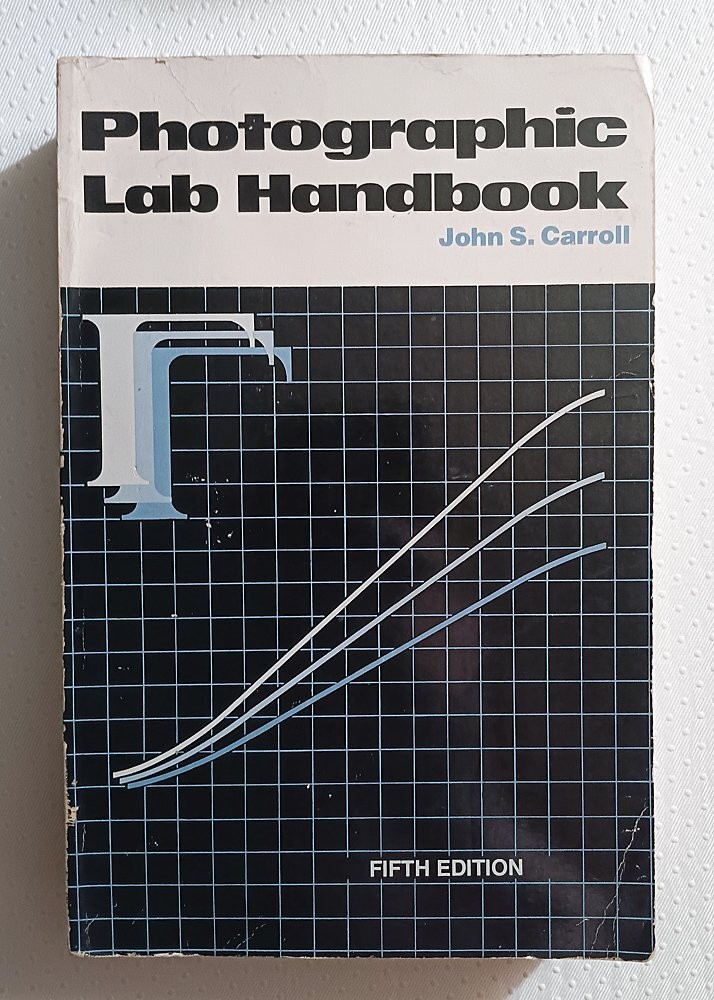 Photographic Lab Handbook, 5th Edition Paperback – By John S. Carroll